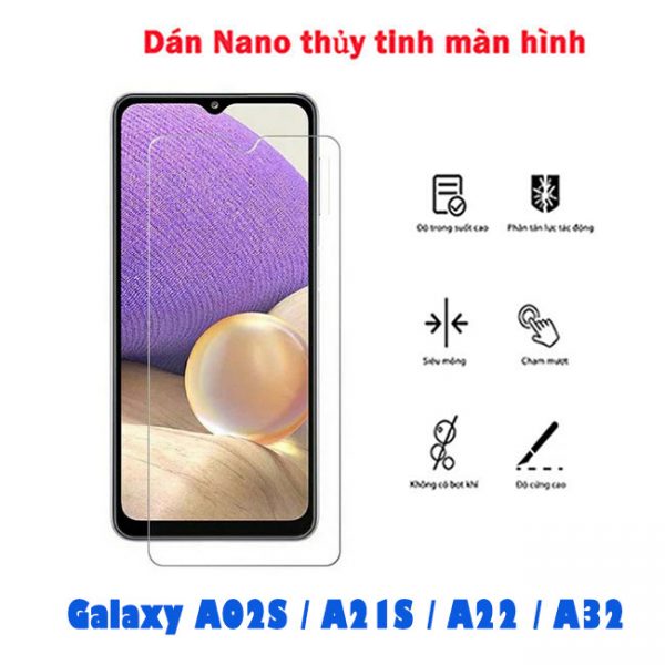 Dán kính Nano thủy tinh full màn hình Samsung A02s | A21s | A22 | A32 tốt nhất xịn giá rẻ